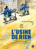 














































    
    
    
    
    
        
    








	
        

        

	    L’Usine de rien
	
	

