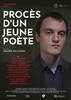 














































    
    
    
    
    
        
    








	
	
	    

	    

        Procès d'un jeune poète
	

