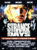 














































    
    
    
    
    
        
    








	
	
	    

	    

        Strange Days
	

